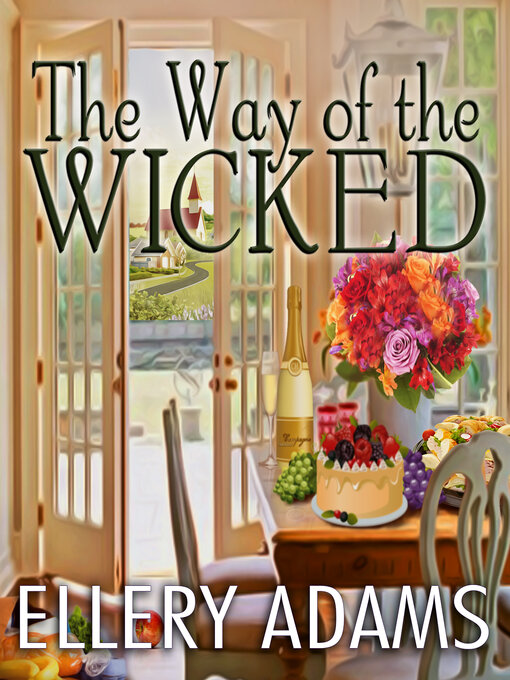 Title details for The Way of the Wicked by Ellery Adams - Available